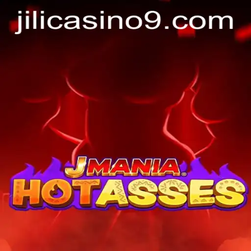 JManiaHotAsses: An Exciting Venture into the World of Jili Casino Gaming