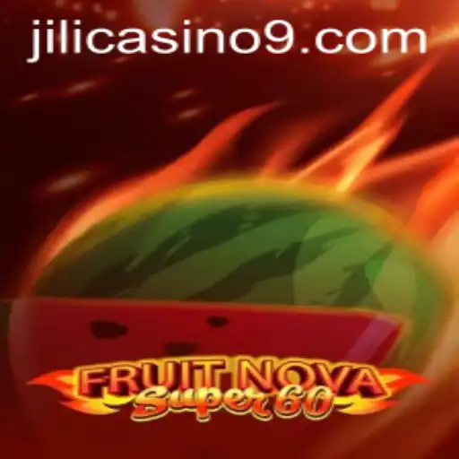 Exploring the Thrills of FruitNovaSuper60 at Jili Casino