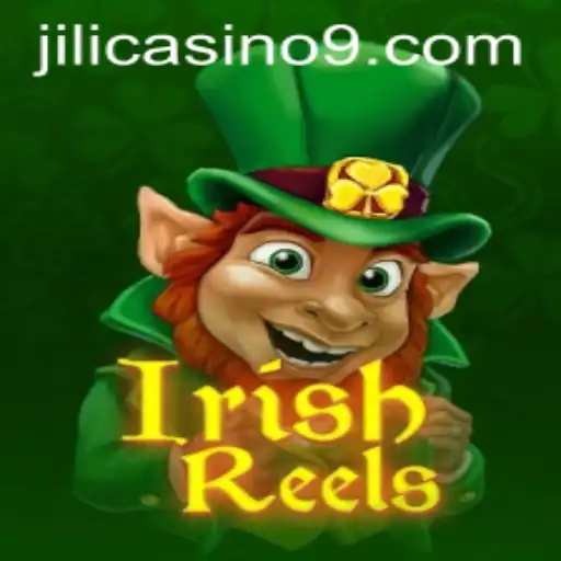 Exploring the Enchanting World of IrishReels at Jili Casino