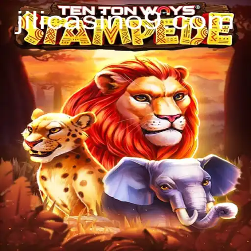 Exploring the Dynamic World of TenTonWaysStampede at Jili Casino